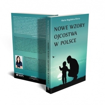 Nowe wzory ojcostwa w Polsce - Marta Bierca