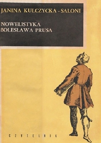 Nowelistyka Bolesława Prusa - Janina Kulczycka-Saloni