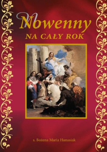 Nowenny na cały rok - Bożena Hanusiak