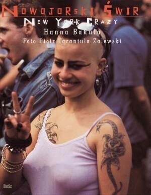 Nowojorski świr. New York Crazy - Hanna Bakuła