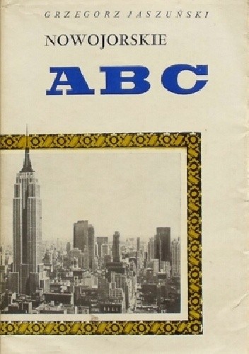 Nowojorskie ABC - Grzegorz Jaszuński