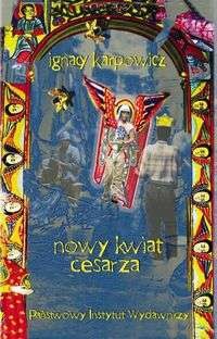 Nowy kwiat cesarza (i pszczoły) - Ignacy Karpowicz
