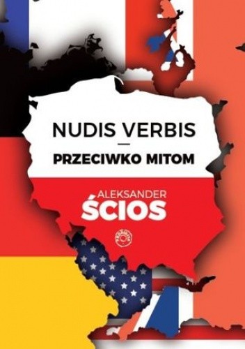 Nudis verbis - przeciwko mitom - Aleksander Ścios