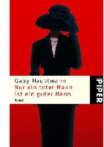Nur ein toter Mann ist ein guter Mann - Gaby Hauptmann