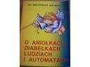 O aniołkach, diabełkach, ludziach i automatach - Mieczysław Maliński