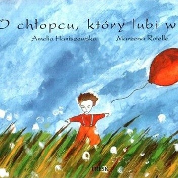 O chłopcu, który lubi wiatr - Amelia Haniszewska
