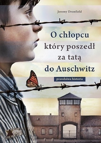O chłopcu, który poszedł za tatą do Auschwitz - Jeremy Dronfield
