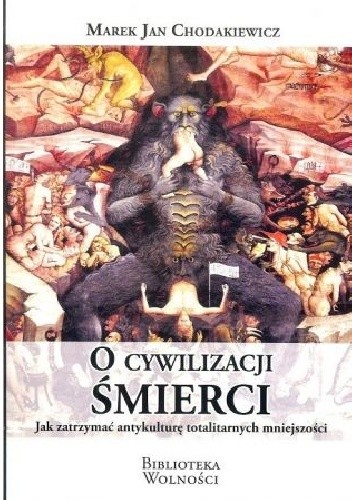 O cywilizacji śmierci - Marek Jan Chodakiewicz