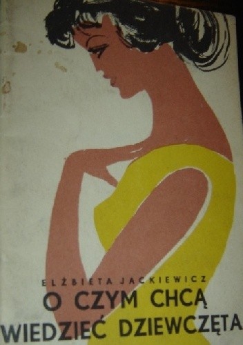O czym chcą wiedzieć dziewczęta - Elżbieta Jackiewiczowa