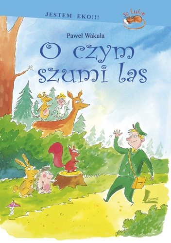 O czym szumi las - Paweł Wakuła