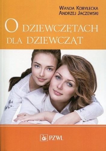O dziewczętach dla dziewcząt. Wydanie 8 - Wanda Kobyłecka