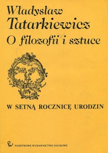 O filozofii i sztuce - Władysław Tatarkiewicz
