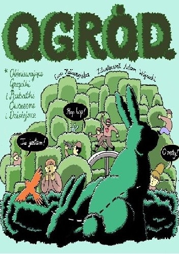 O.G.R.Ó.D. Olśniewające Grządki i Rabatki Ówczesne i Dzisiejsze - Adam Wójcicki