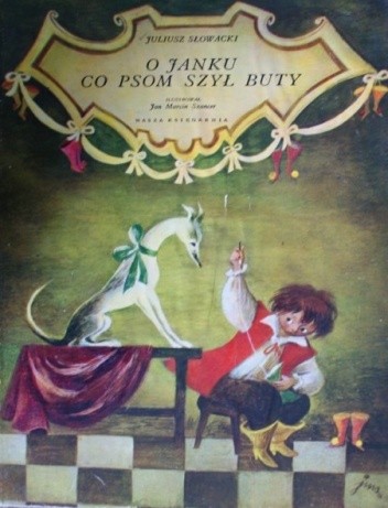 O Janku, co psom szył buty - Juliusz Słowacki