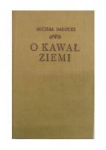 O kawał ziemi - Michał Bałucki