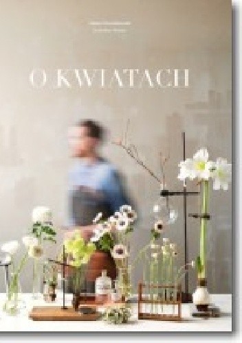 O kwiatach - Łukasz Marcinkowski