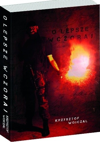 O lepsze wczoraj - Krzysztof Wojczal