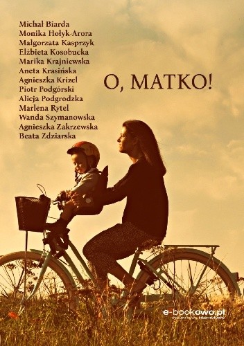O, Matko! - Marika Krajniewska