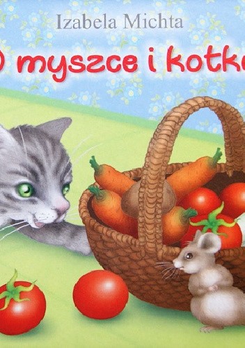 O myszce i kotku - Izabela Michta