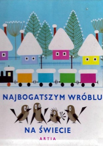 O najbogatszym wróblu na świecie - Zdeněk Miler