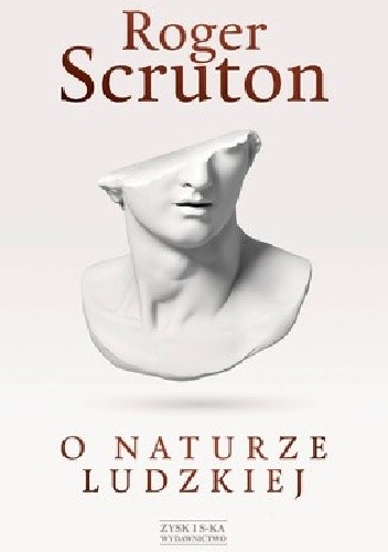 O naturze ludzkiej - Roger Scruton