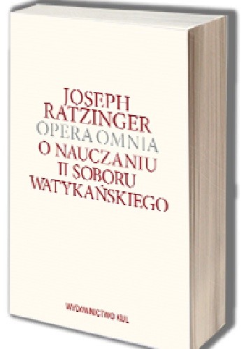 O nauczaniu II Soboru Watykańskiego - Benedykt XVI
