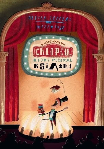 O niezwykłym chłopcu, który pożerał książki - Oliver Jeffers
