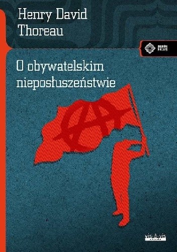 O obywatelskim nieposłuszeństwie - Henry David Thoreau