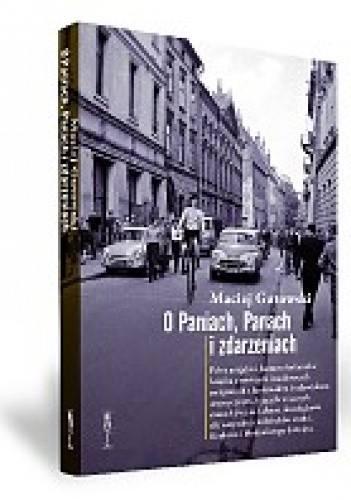O Paniach, Panach i zdarzeniach - Maciej Gutowski