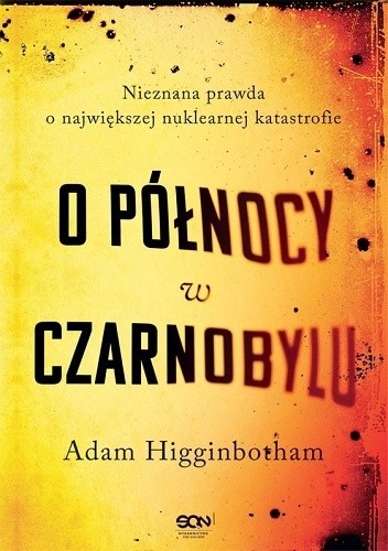 O północy w Czarnobylu - Adam Higginbotham