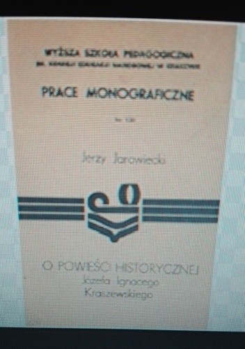 O powieści historycznej Józefa Ignacego Kraszewskiego - Jerzy Jarowiecki