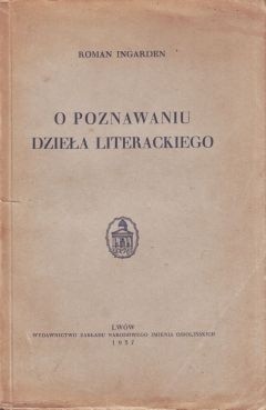 O poznawaniu dzieła literackiego - Roman W. Ingarden