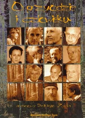 O przyrodzie i człowieku. Rozmowy Dzikiego Życia - praca zbiorowa