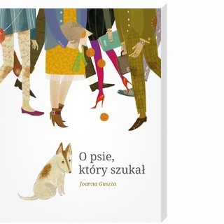 O psie, który szukał - Joanna Guszta