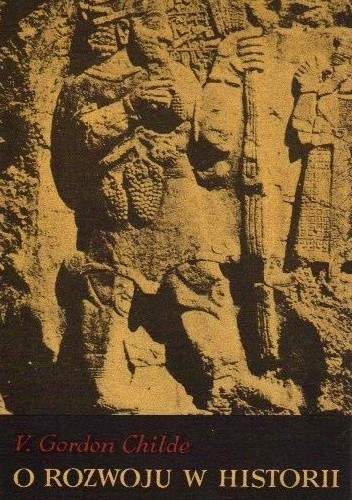 O rozwoju w historii - Vere Gordon Childe