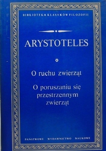 O ruchu zwierząt, O poruszaniu się przestrzennym zwierząt - Arystoteles