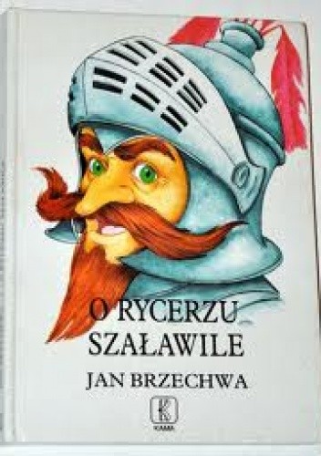 O rycerzu Szaławile - Jan Brzechwa