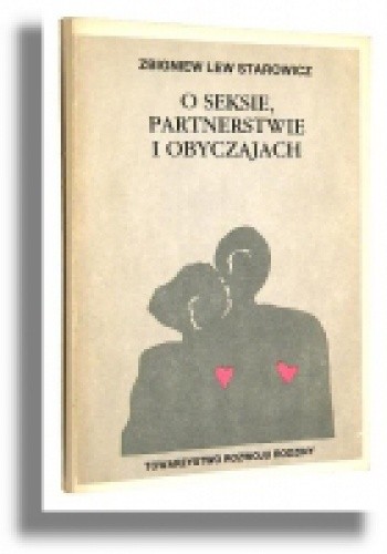 O seksie, partnerstwie i obyczajach - Zbigniew Lew-Starowicz