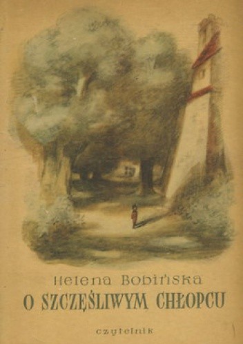 O szczęśliwym chłopcu - Helena Bobińska