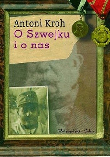 O Szwejku i o nas - Antoni Kroh