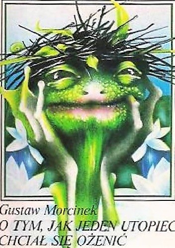 O tym, jak jeden utopiec chciał się ożenić - Gustaw Morcinek