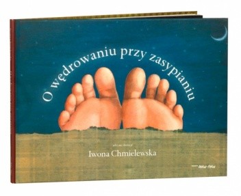 O wędrowaniu przy zasypianiu - Iwona Chmielewska
