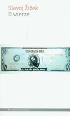 O wierze - Slavoj Žižek