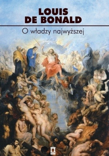 O władzy najwyższej - Louis Gabriel Ambroise de Bonald