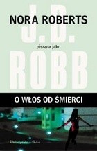 O włos od śmierci - J.D. Robb