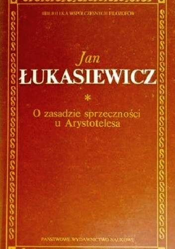 O zasadzie sprzeczności u Arystotelesa - Jan Łukasiewicz