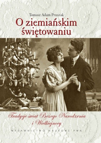 O ziemiańskim świętowaniu - Tomasz Adam Pruszak