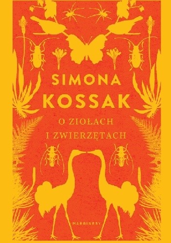 O ziołach i zwierzętach - Simona Kossak