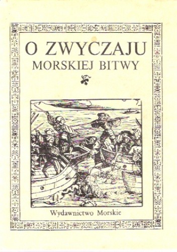 O zwyczaju morskiej bitwy - Jakub Zdzisław Lichański