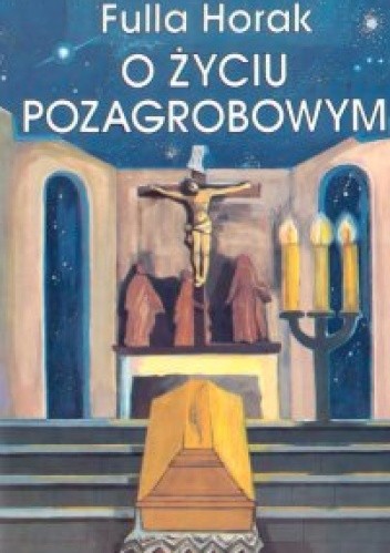 O życiu pozagrobowym - Fulla Horak